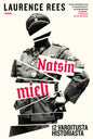Etukansi. Laurence Rees Natsin mieli