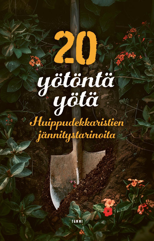 Etukansi. Elina Backman. Tapani Bagge. Patricia G. Bertényi. Anna Harju. Virpi Hämeen-Anttila. Helena Immonen. Juha-Pekka Koskinen. Eevi Kuokkanen. Saija Kuusela. Leena Lehtolainen. Tuire Malmstedt. Kale Puonti. Tiina Raevaara. Matti Remes. Markku Ropponen. Satu Rämö. Terhi Tarkiainen. Antti Tuomainen. Arttu Tuominen. Heikki Valkama. 20 yötöntä yötä.