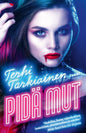 Etukansi. Terhi Tarkiainen Pidä mut