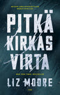 Etukansi. Liz Moore Pitkä kirkas virta