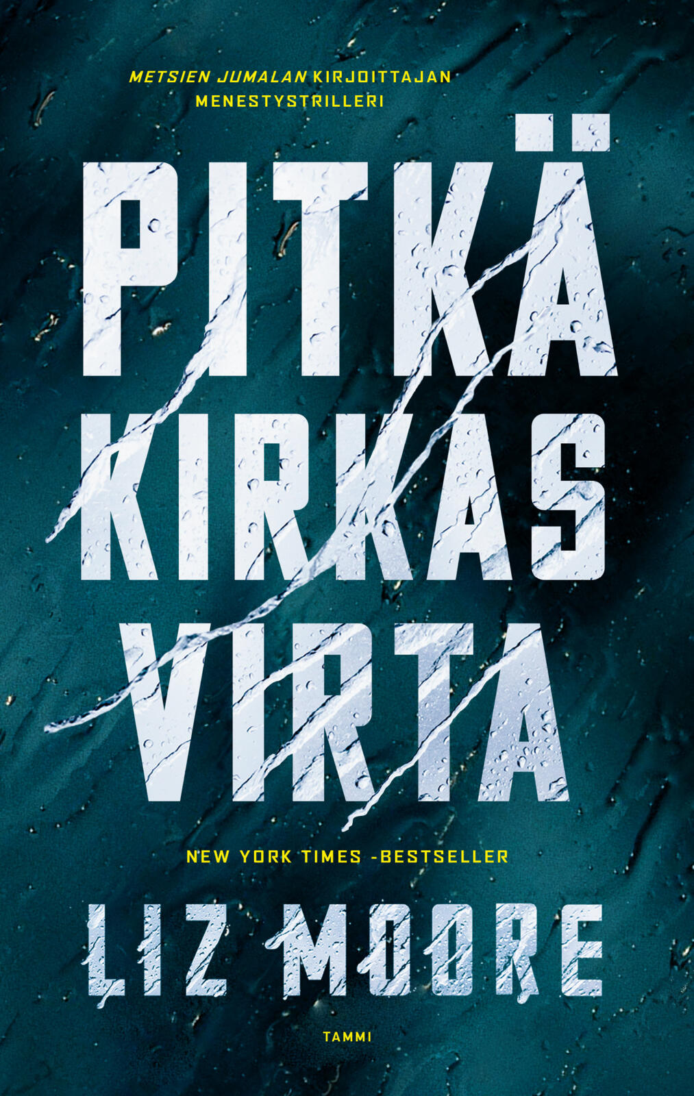 Etukansi. Liz Moore Pitkä kirkas virta