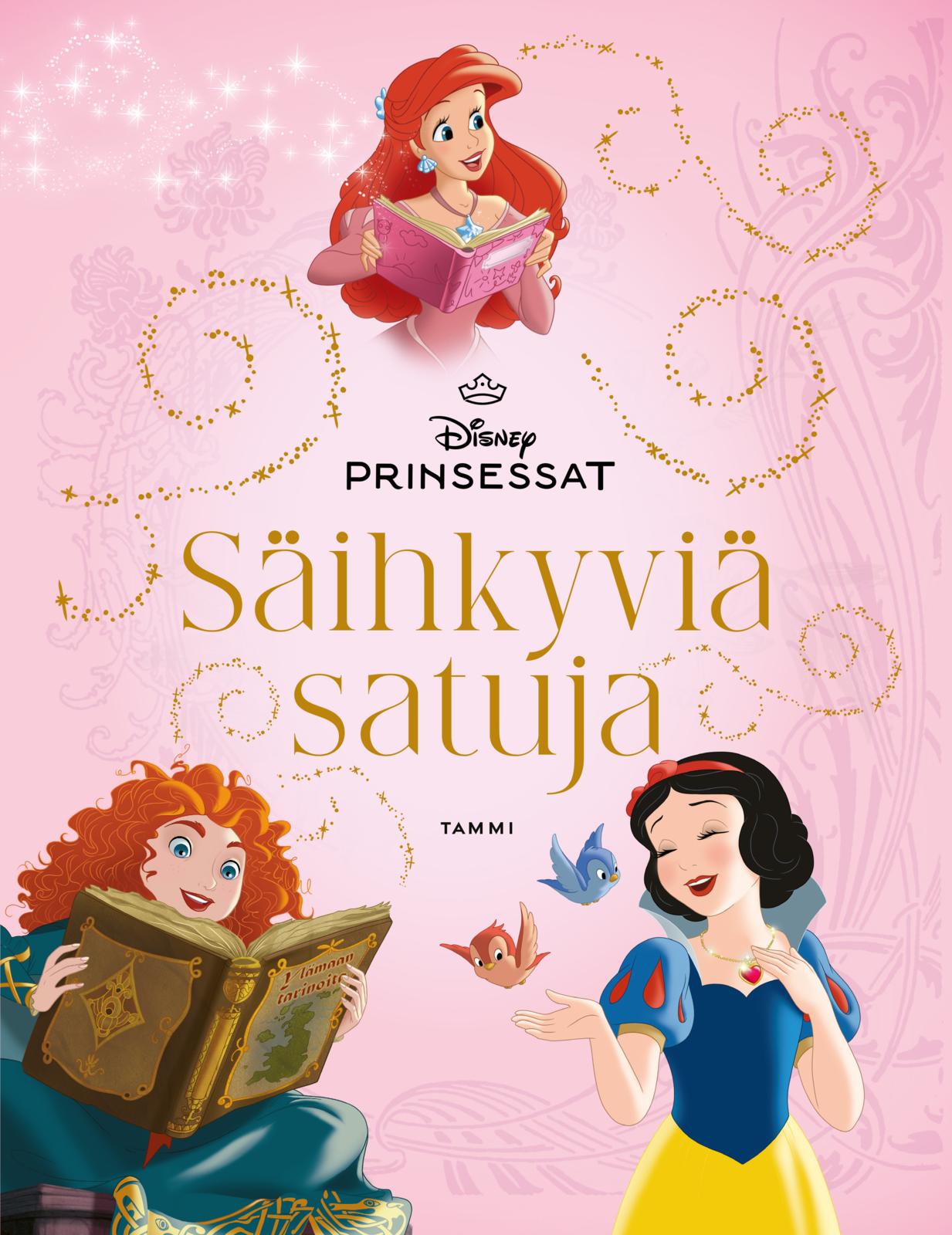Etukansi. Disney Disney. Prinsessat. Säihkyviä satuja