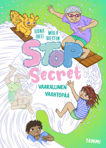 Etukansi. Ilona Ahti. Stop Secret. Vaarallinen vaahtopää