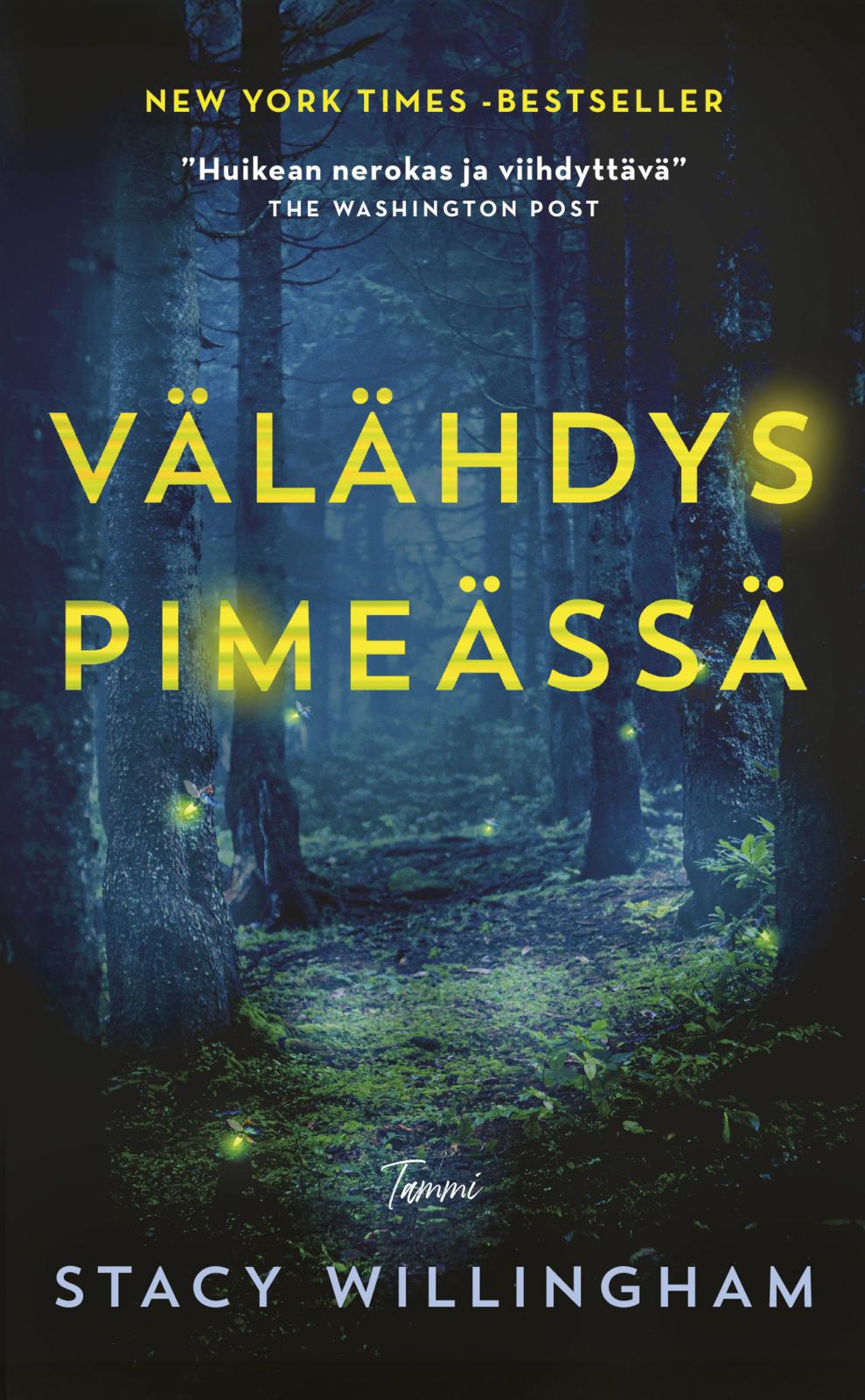 Etukansi. Stacy Willingham Välähdys pimeässä