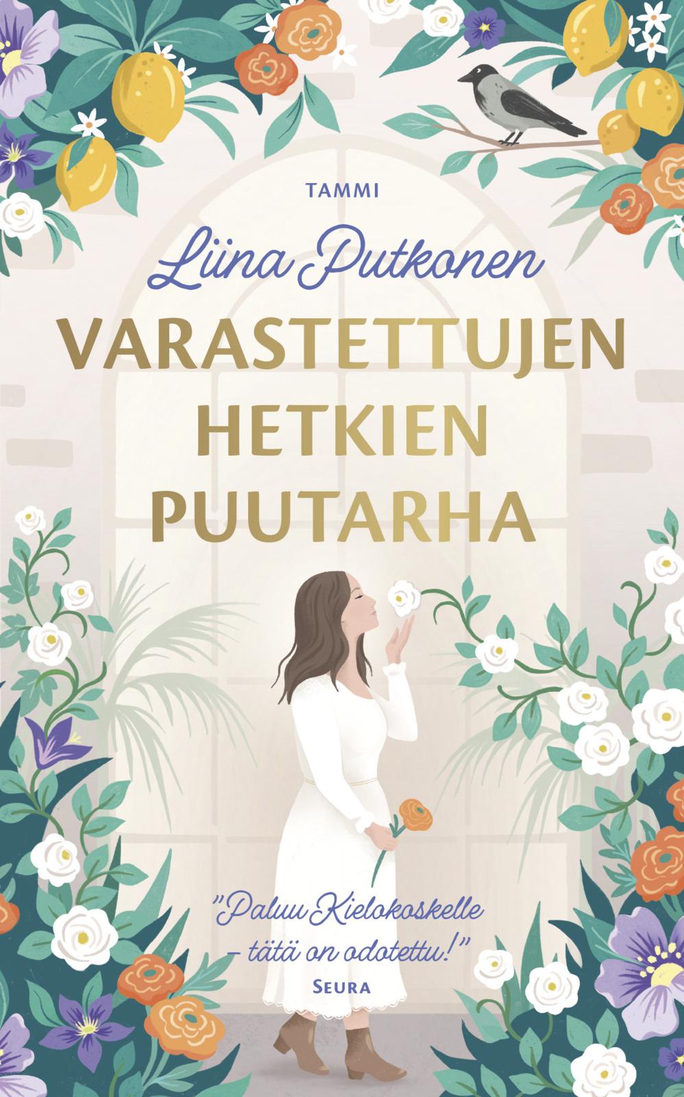 Etukansi. Liina Putkonen Varastettujen hetkien puutarha