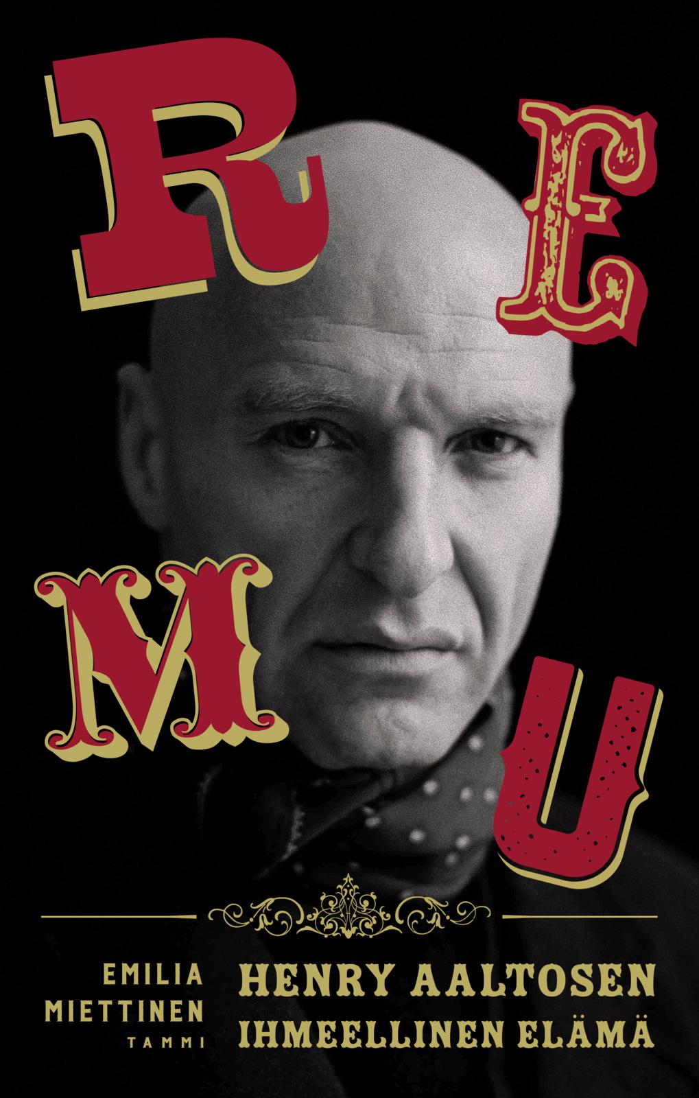 Etukansi. Emilia Miettinen Remu - Henry Aaltosen ihmeellinen elämä