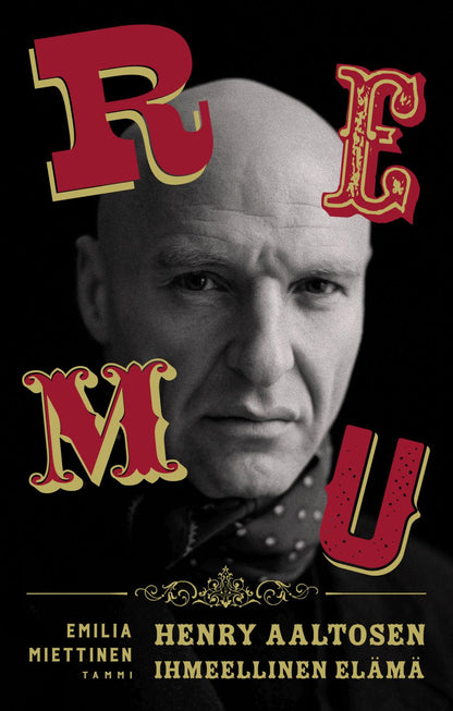 Etukansi. Emilia Miettinen. Remu - Henry Aaltosen ihmeellinen elämä