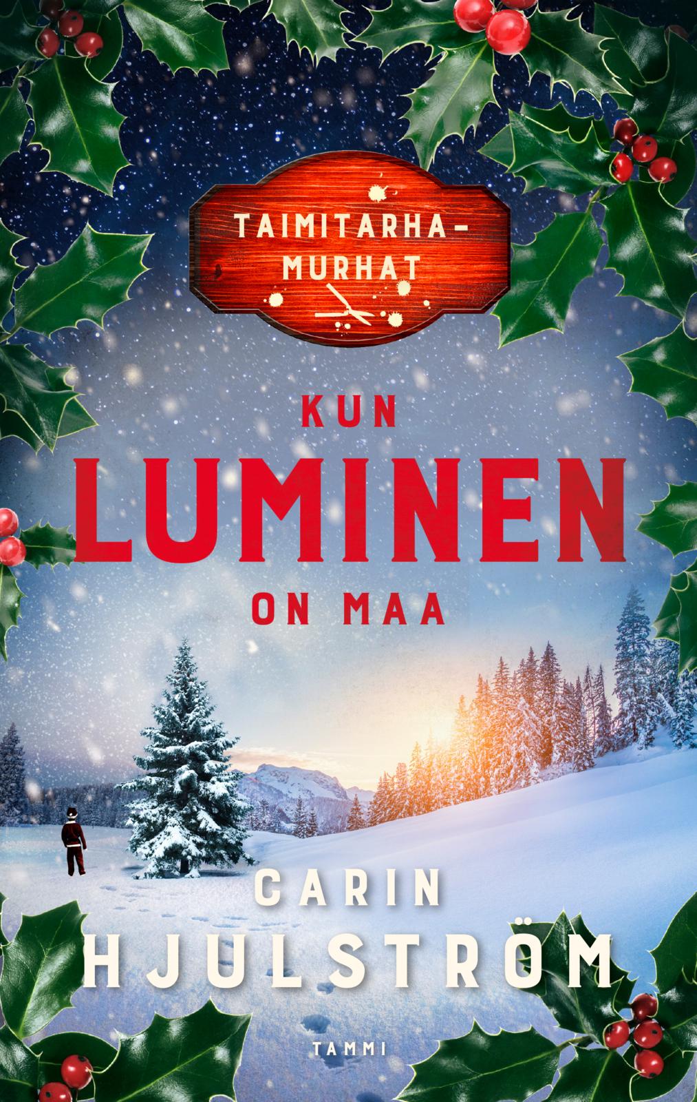 Etukansi. Carin Hjulström. Kun luminen on maa