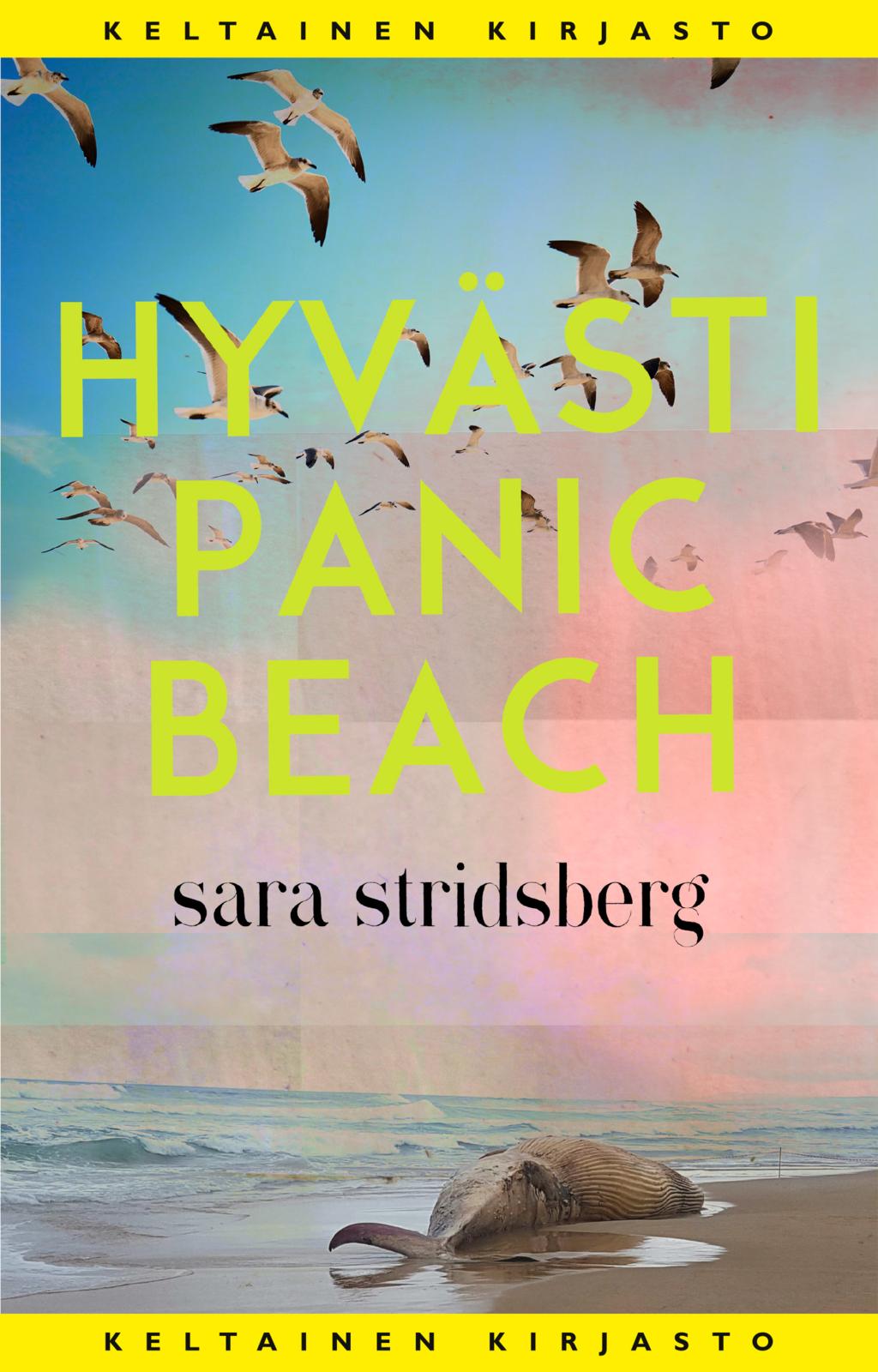 Etukansi. Sara Stridsberg Hyvästi Panic Beach