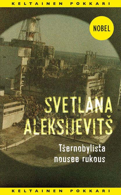 Etukansi. Svetlana Aleksijevitš Tsernobylista nousee rukous