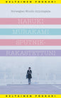 Etukansi. Haruki Murakami Sputnik-rakastettuni