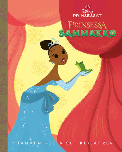 Etukansi. Disney . Disney. Prinsessa ja sammakko. TKK 236