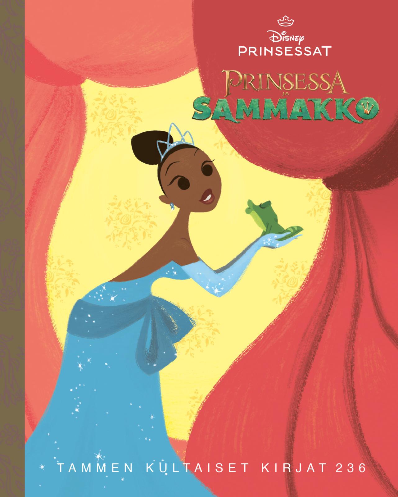 Etukansi. Disney Disney. Prinsessa ja sammakko. TKK 236