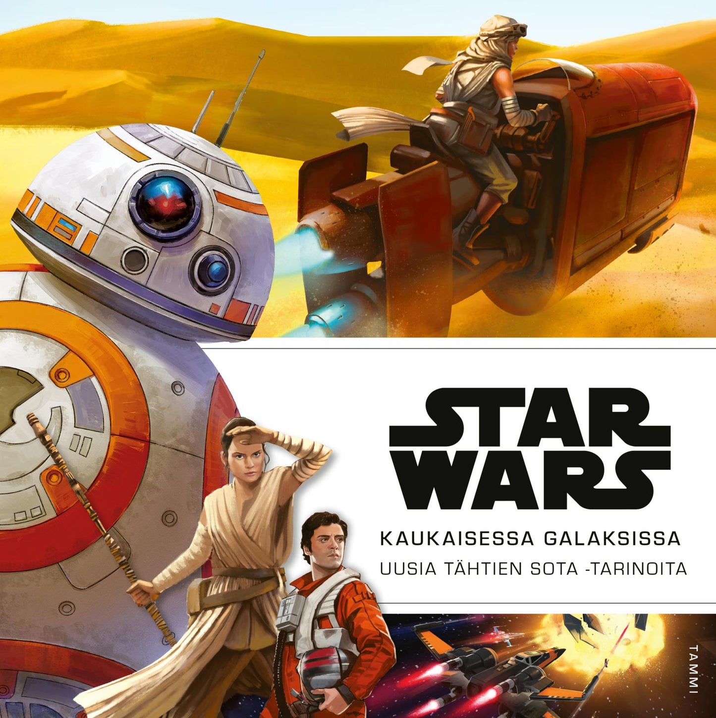 Etukansi. Star Wars Star Wars. Kaukaisessa galaksissa
