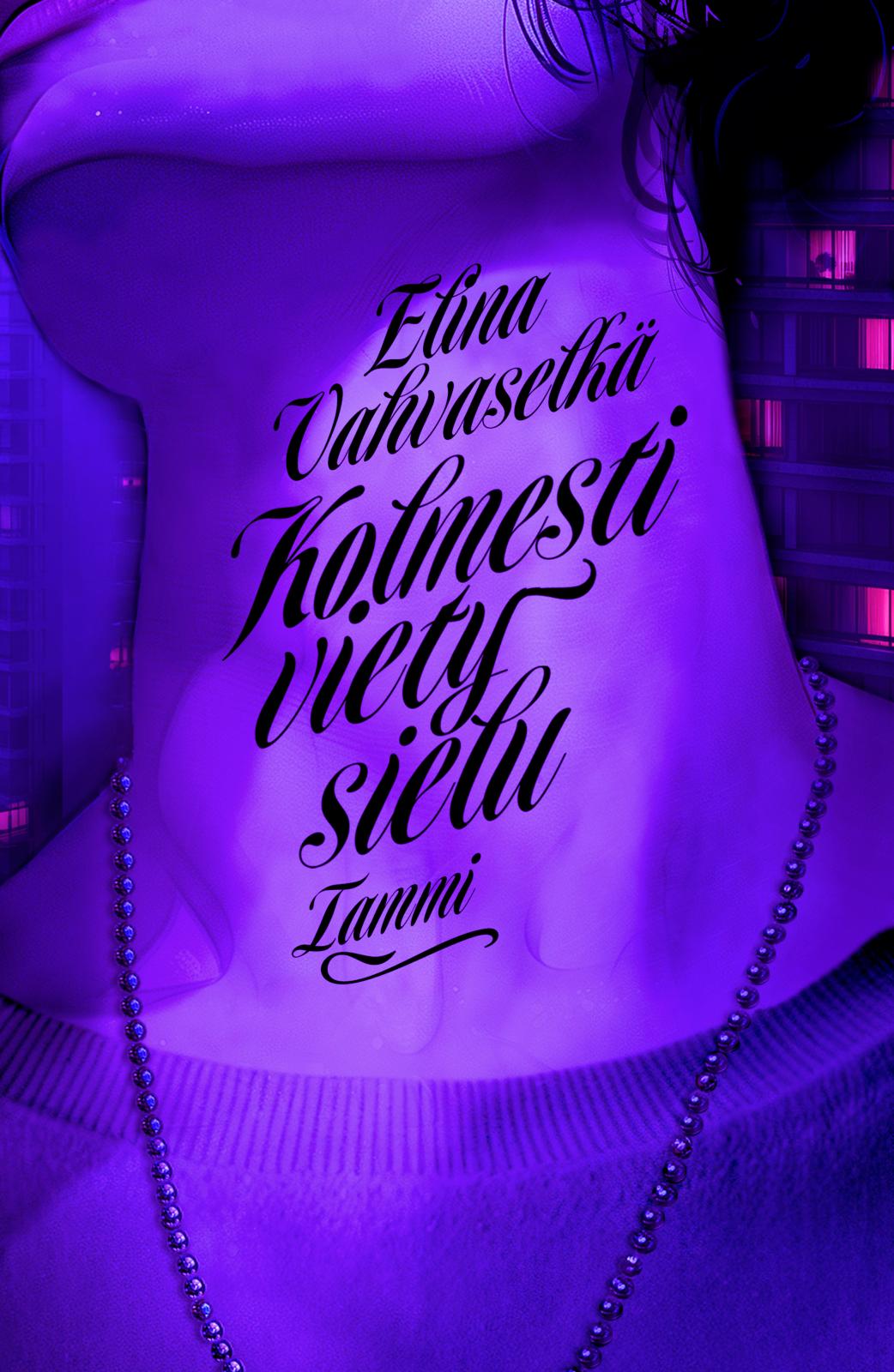 Etukansi. Elina Vahvaselkä Kolmesti viety sielu