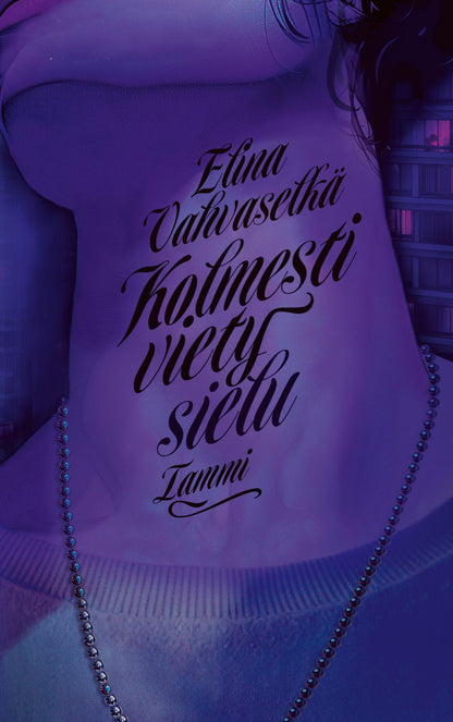 Etukansi. Elina Vahvaselkä Kolmesti viety sielu