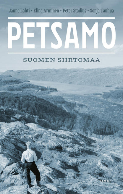 Etukansi. Janne Lahti Petsamo – Suomen siirtomaa
