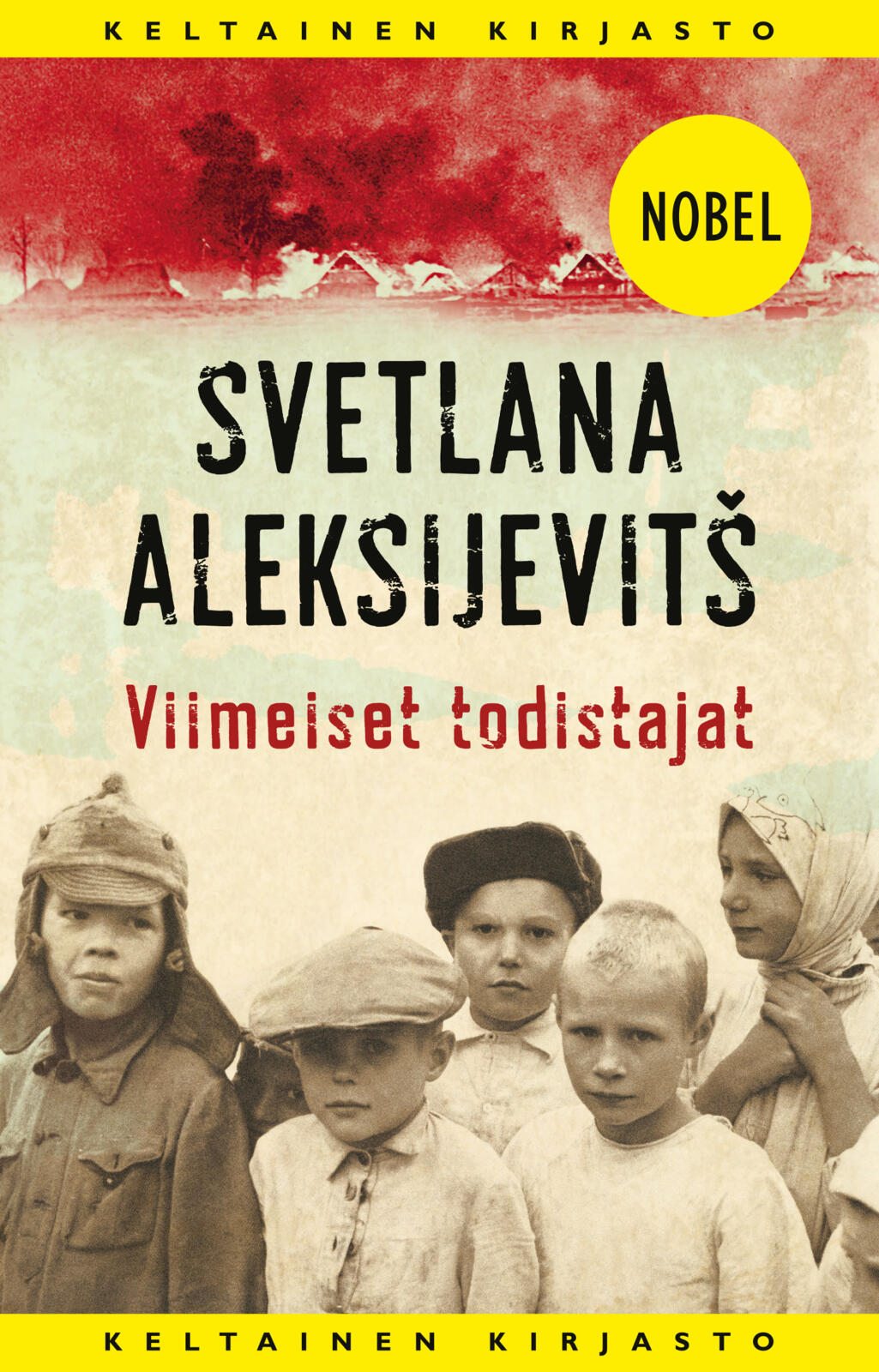 Etukansi. Svetlana Aleksijevitš Viimeiset todistajat