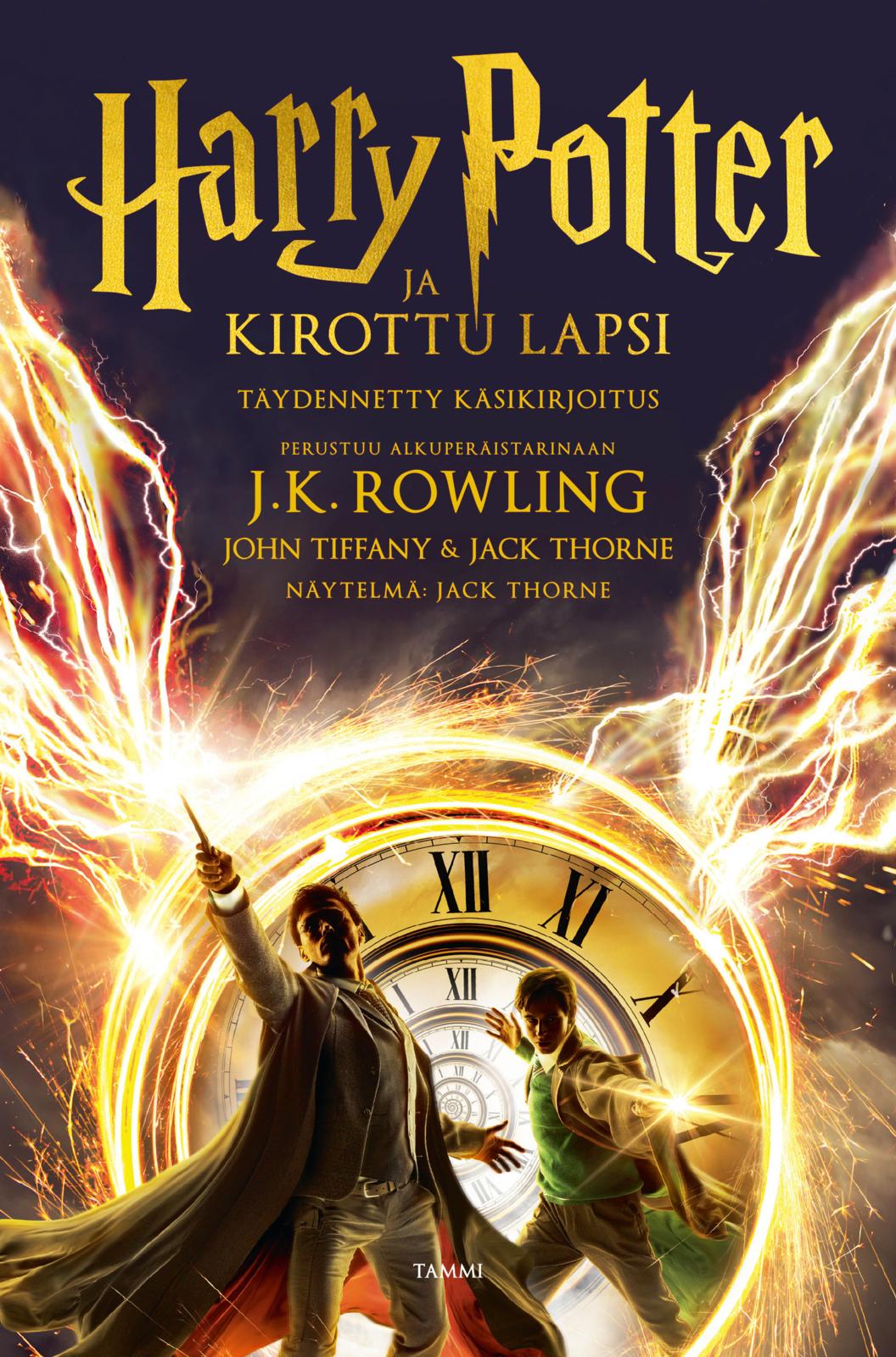Etukansi. J. K. Rowling Harry Potter ja kirottu lapsi (täydennetty käsikirjoitus)