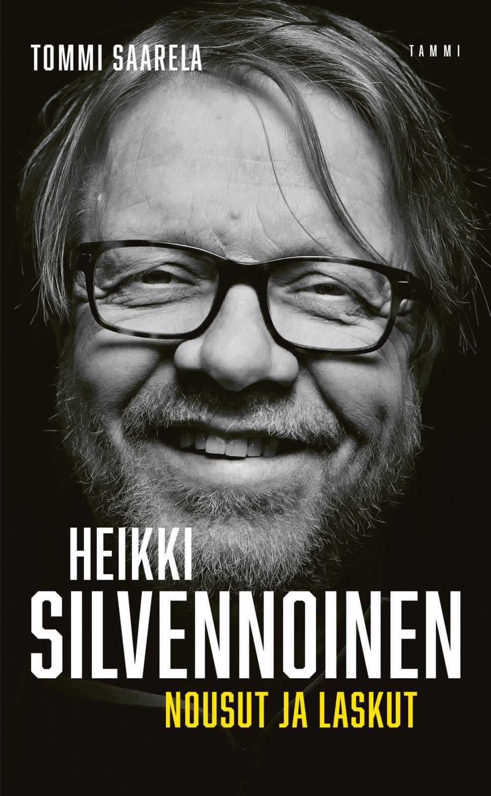 Etukansi. Tommi Saarela Heikki Silvennoinen