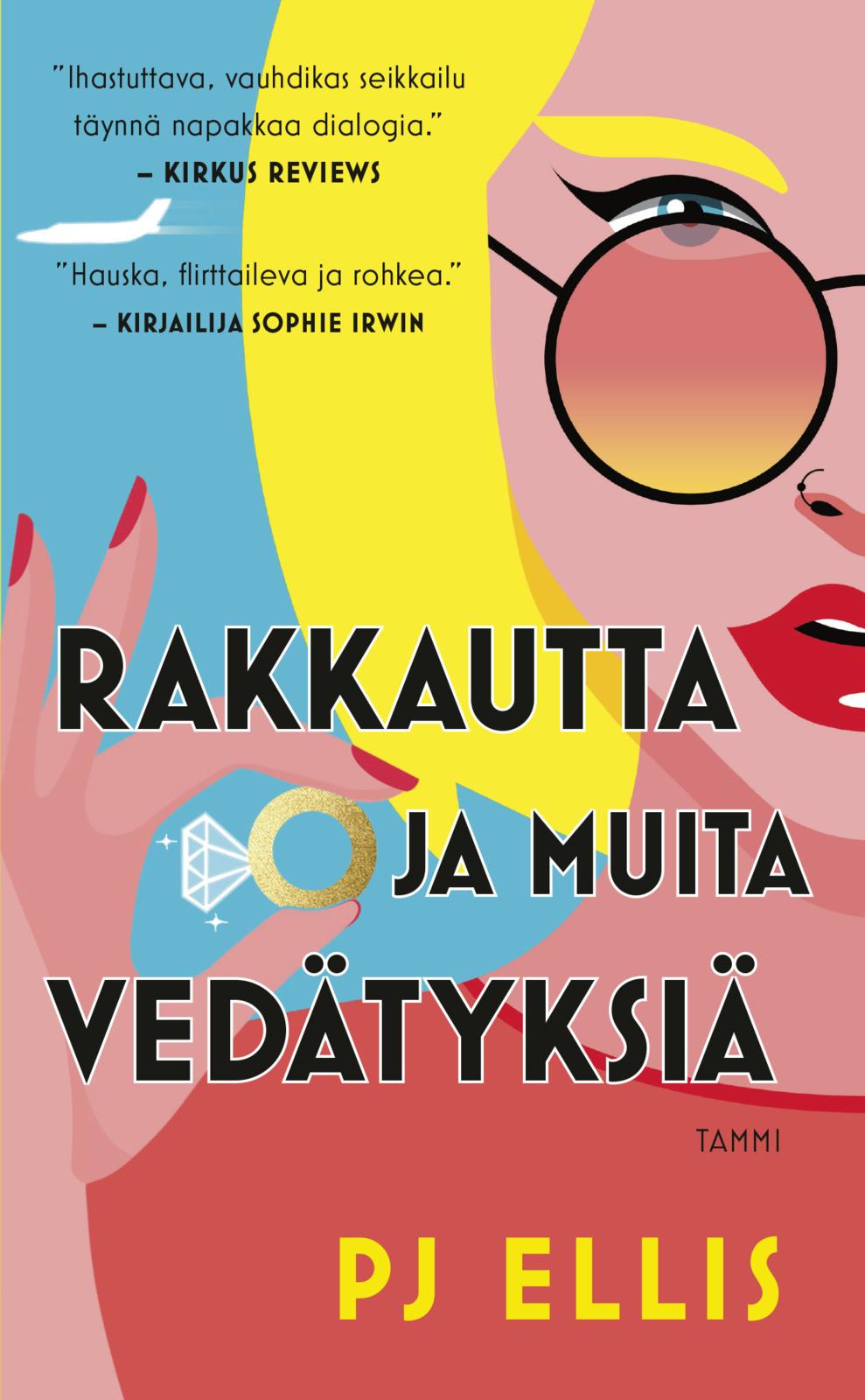 Etukansi. Philip Ellis Rakkautta ja muita vedätyksiä