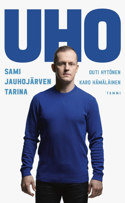 Etukansi. Outi Hytönen. Karo Hämäläinen. Uho - Sami Jauhojärven tarina.