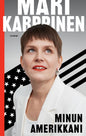 Etukansi. Mari Karppinen Minun Amerikkani