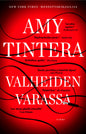 Etukansi. Amy Tintera Valheiden varassa