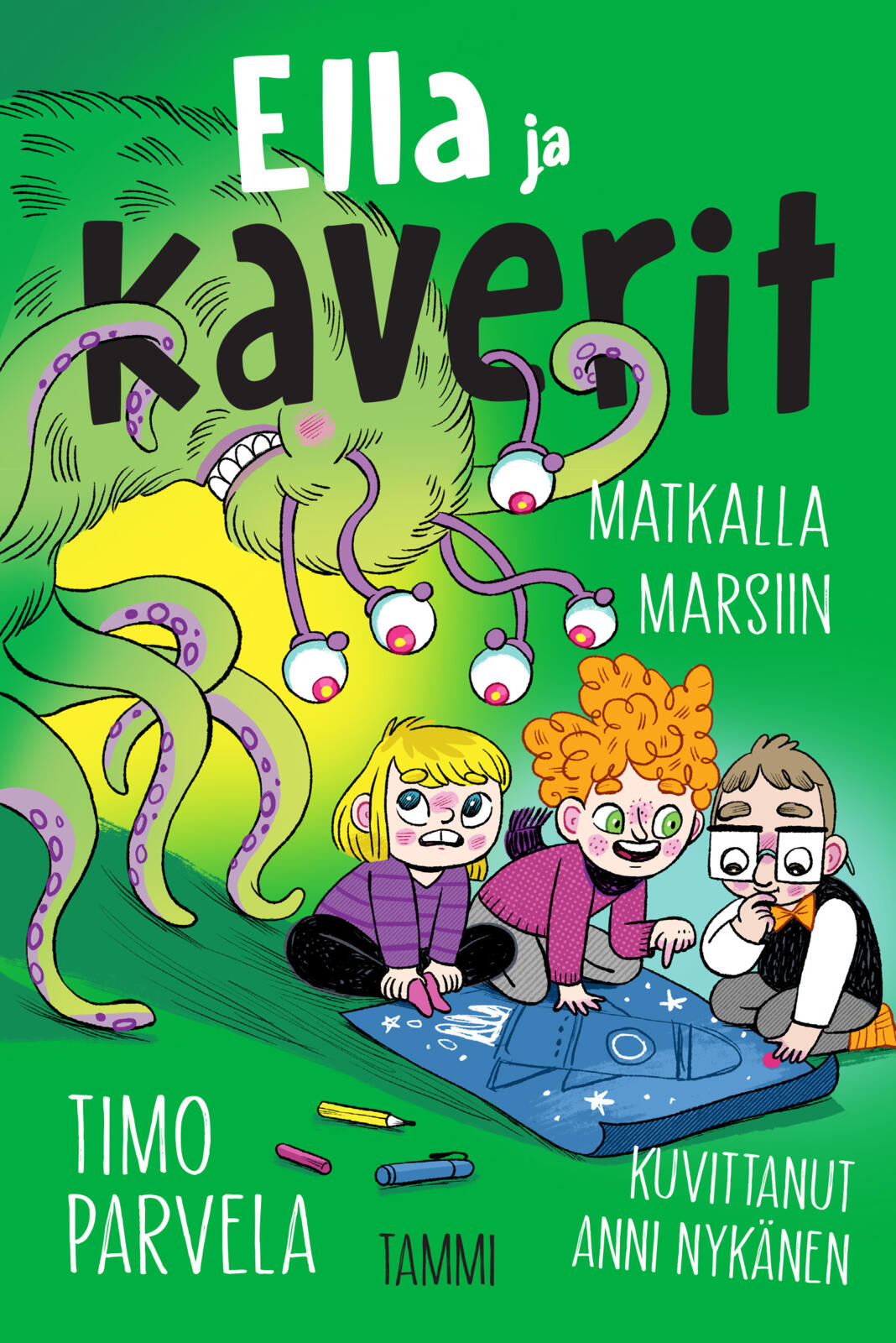 Etukansi. Timo Parvela Ella ja kaverit matkalla Marsiin