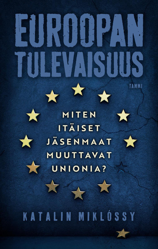 Etukansi. Katalin Miklóssy. Euroopan tulevaisuus.