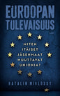 Etukansi. Katalin Miklóssy Euroopan tulevaisuus