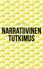 Etukansi. Jouni Tuomi Narratiivinen tutkimus