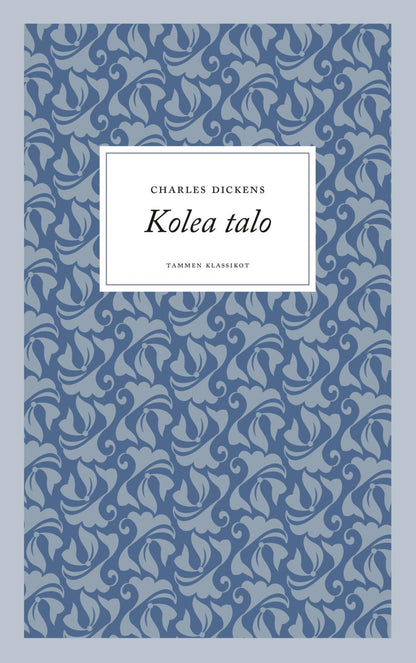 Etukansi. Charles Dickens Kolea talo