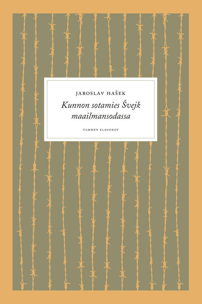 Etukansi. Jaroslav Hašek Kunnon sotamies Švejk maailmansodassa