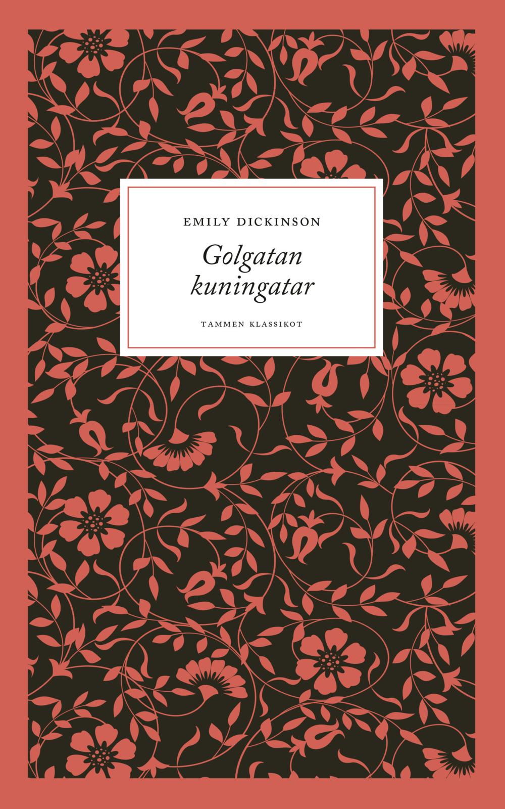 Etukansi. Emily Dickinson Golgatan kuningatar