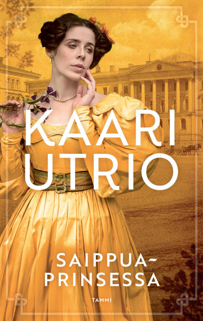 Etukansi. Kaari Utrio Saippuaprinsessa