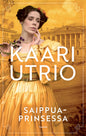Etukansi. Kaari Utrio Saippuaprinsessa