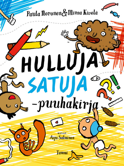 Etukansi. Minna Kivelä Hulluja satuja -puuhakirja
