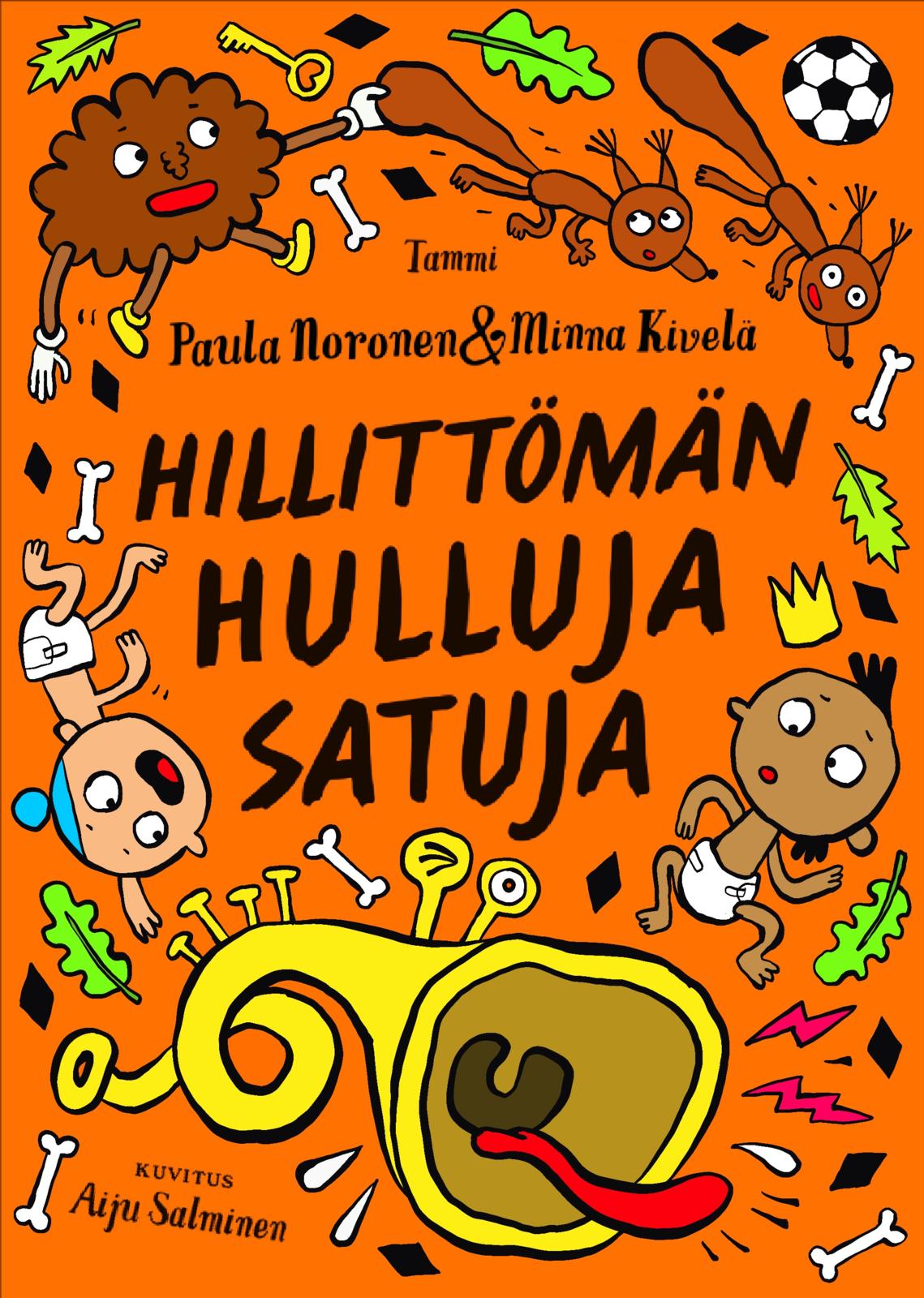 Etukansi. Minna Kivelä Hillittömän hulluja satuja
