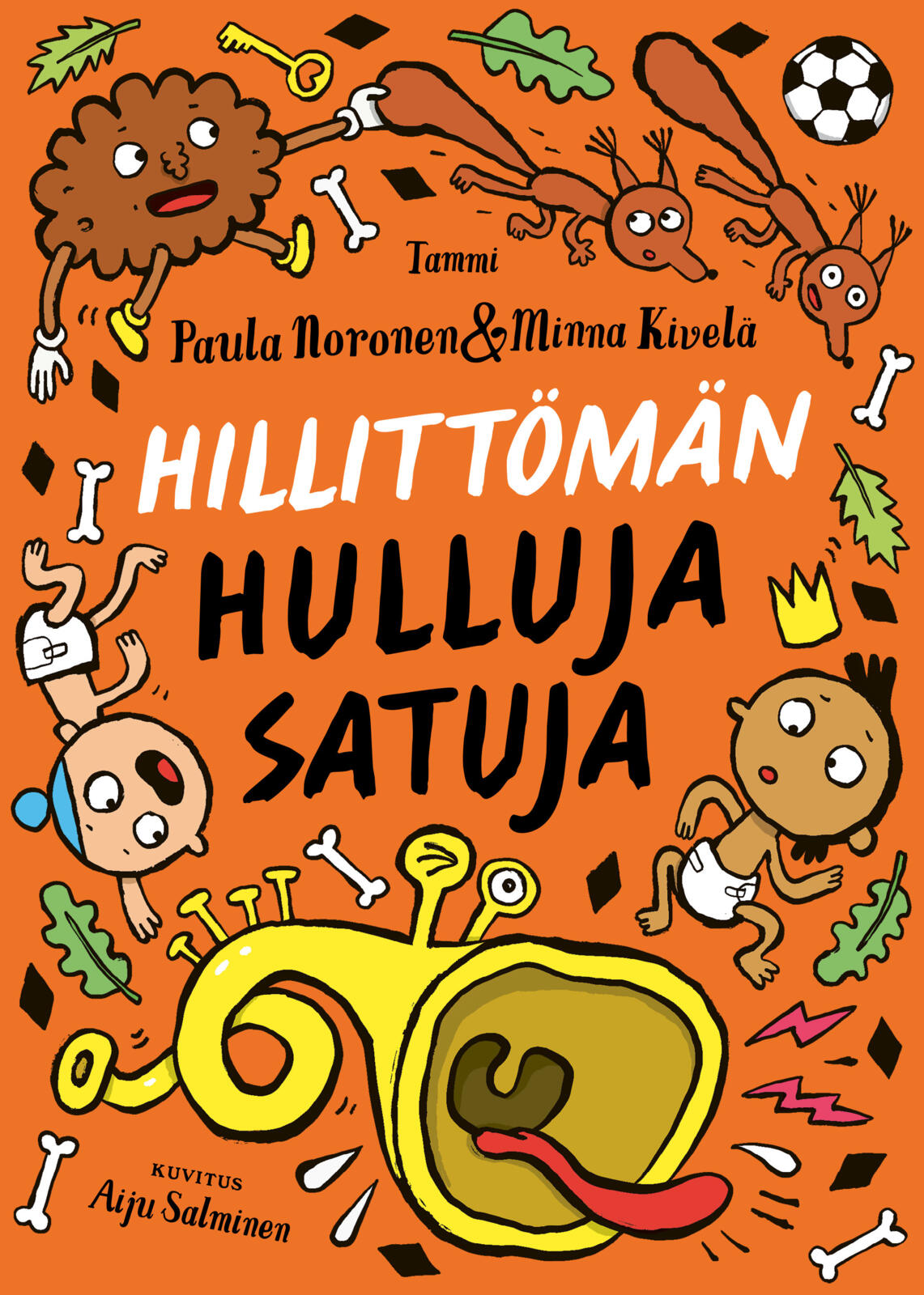 Etukansi. Minna Kivelä Hillittömän hulluja satuja