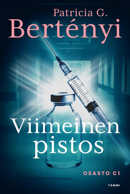 Etukansi. Patricia G. Bertényi Viimeinen pistos
