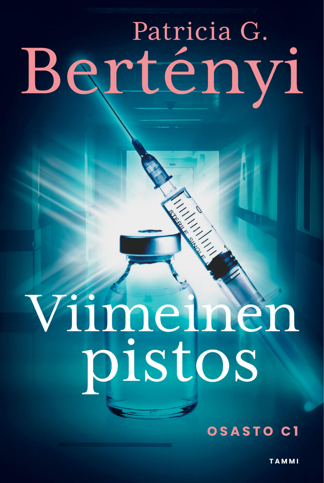 Etukansi. Patricia G. Bertényi Viimeinen pistos