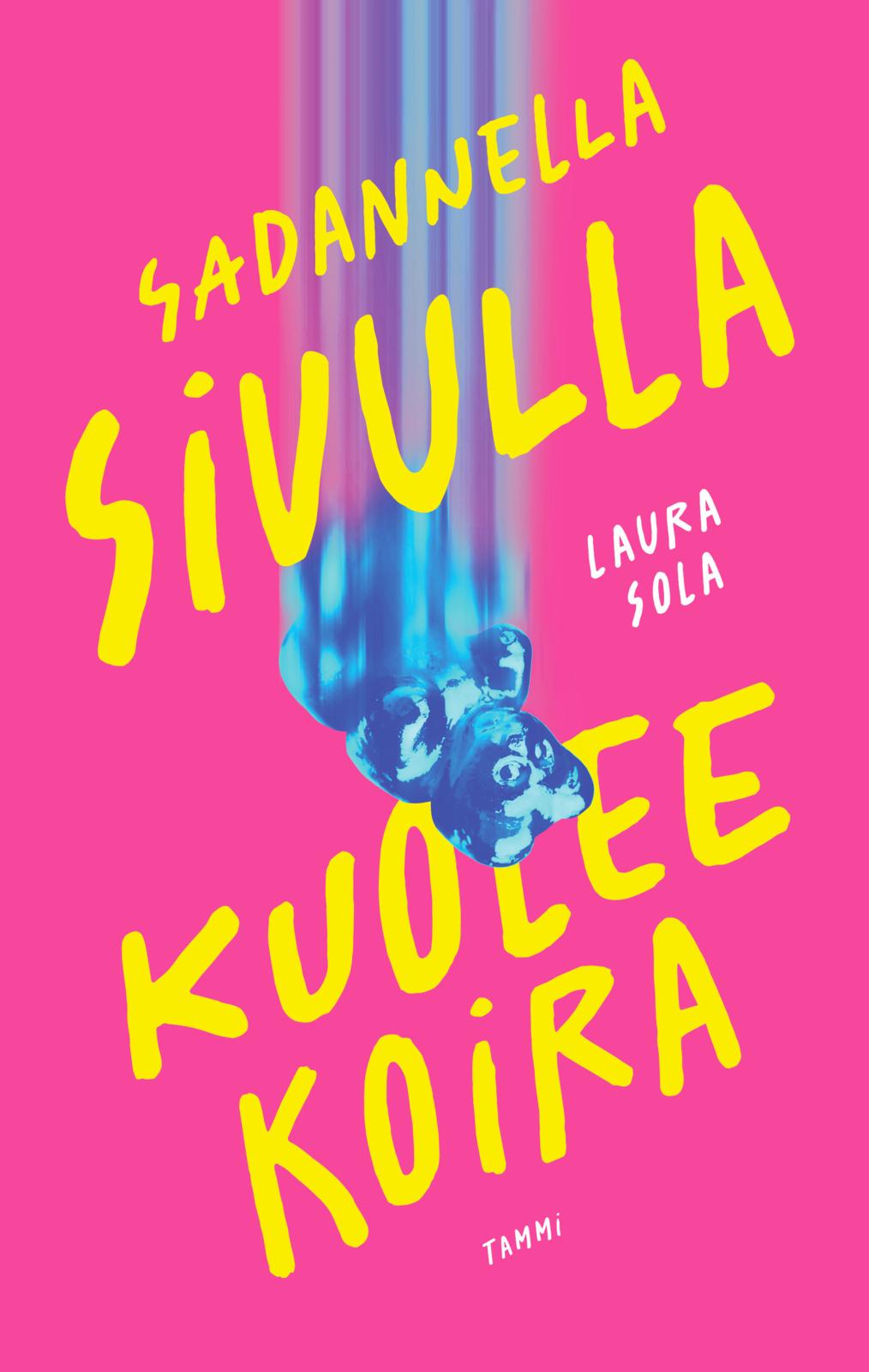 Etukansi. Laura Sola Sadannella sivulla kuolee koira