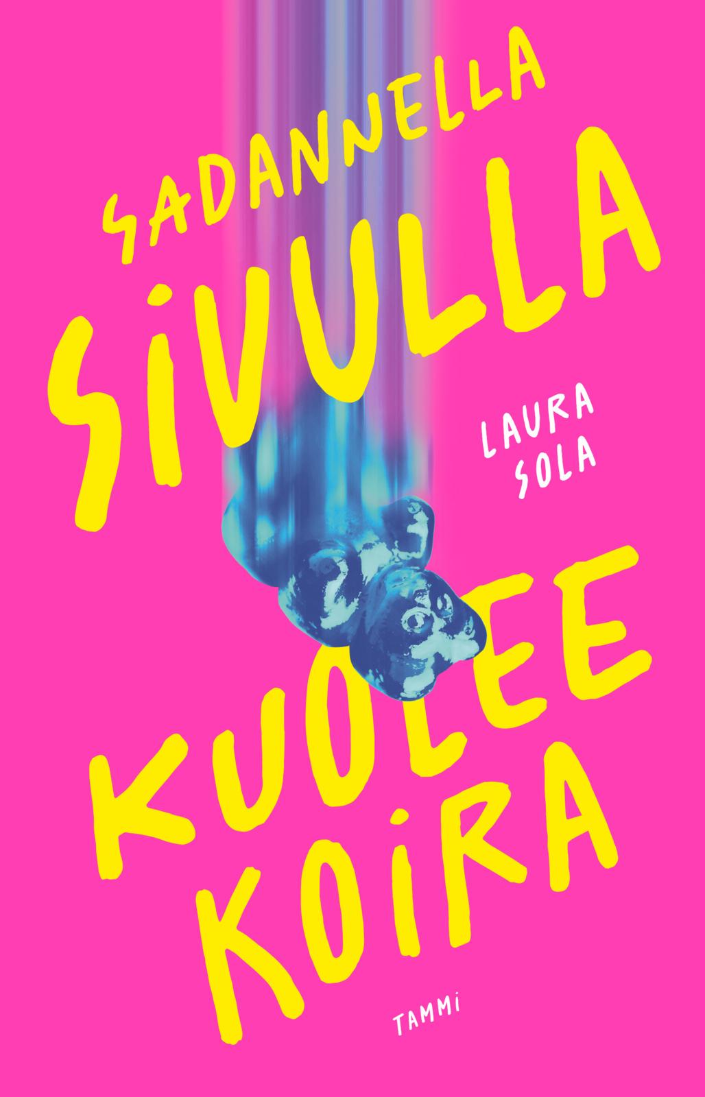 Etukansi. Laura Sola Sadannella sivulla kuolee koira