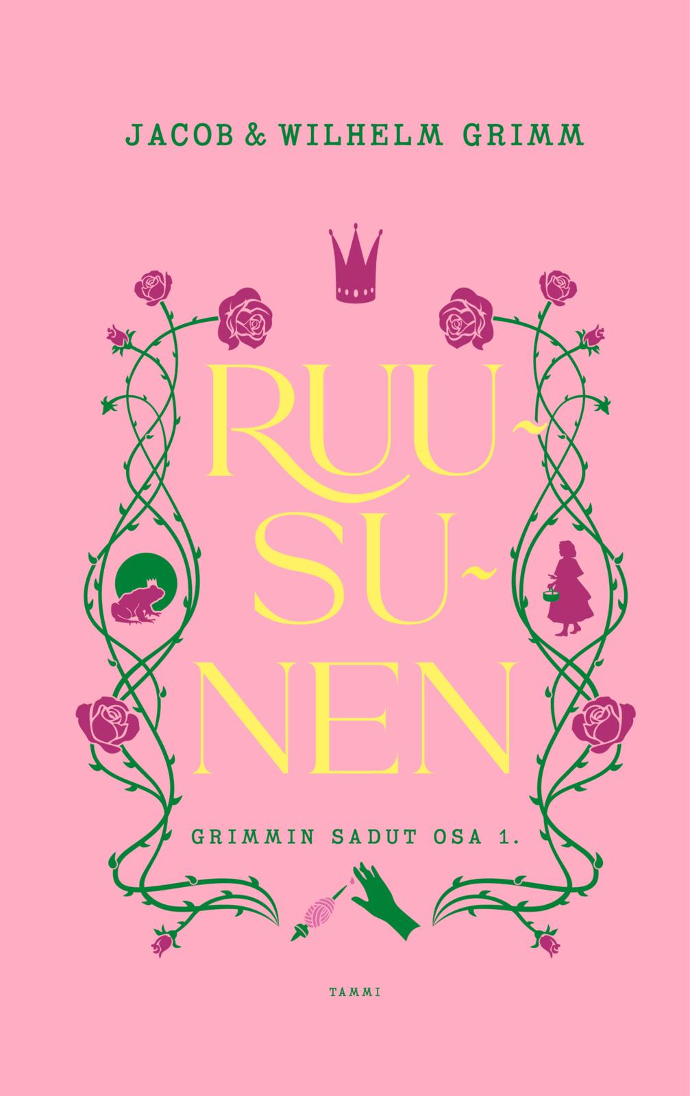Etukansi. Wilhelm Grimm Grimmin sadut osa 1. Ruusunen