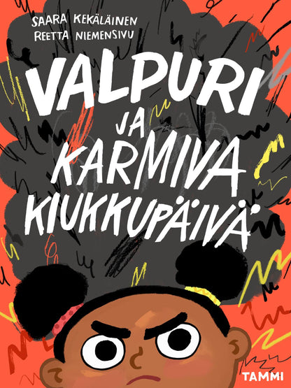 Etukansi. Saara Kekäläinen Valpuri ja karmiva kiukkupäivä