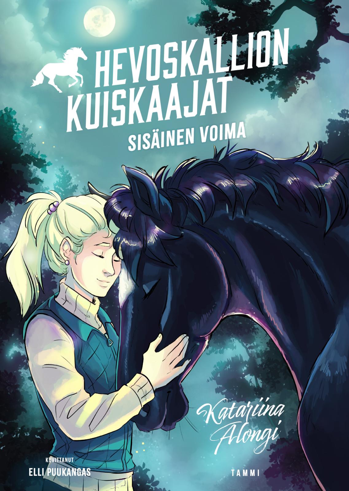 Etukansi. Katariina Alongi Hevoskallion kuiskaajat 3. Sisäinen voima