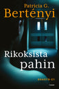 Etukansi. Patricia G. Bertényi Rikoksista pahin
