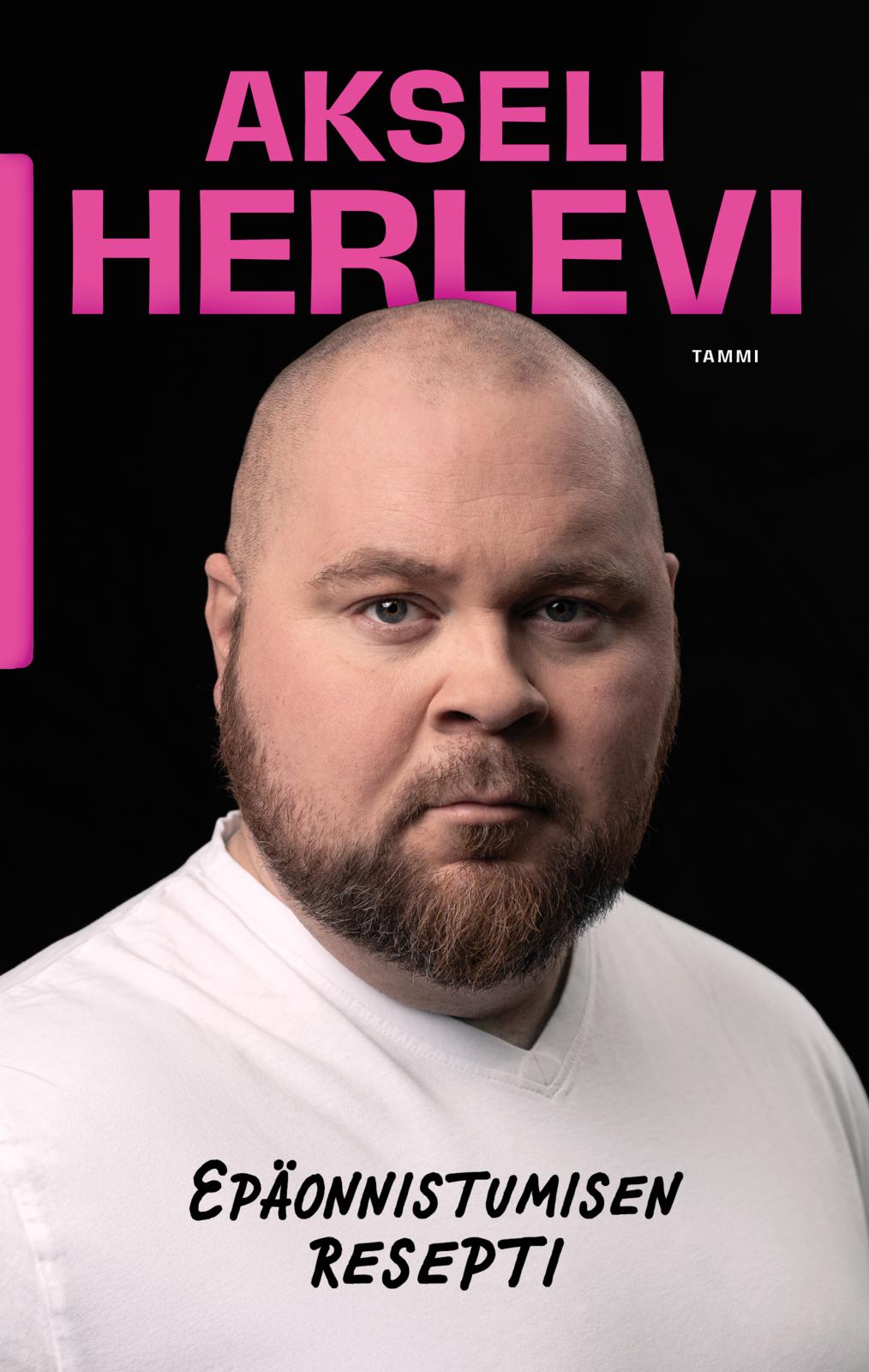 Etukansi. Akseli Herlevi Epäonnistumisen resepti