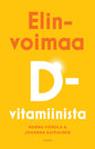Etukansi. Hannu Vierola Elinvoimaa D-vitamiinista